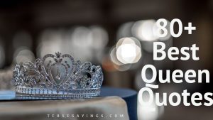 80+ Best Queen Quotes