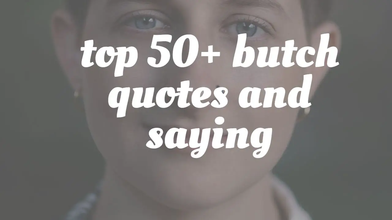 top_50__butch_quotes_and_saying