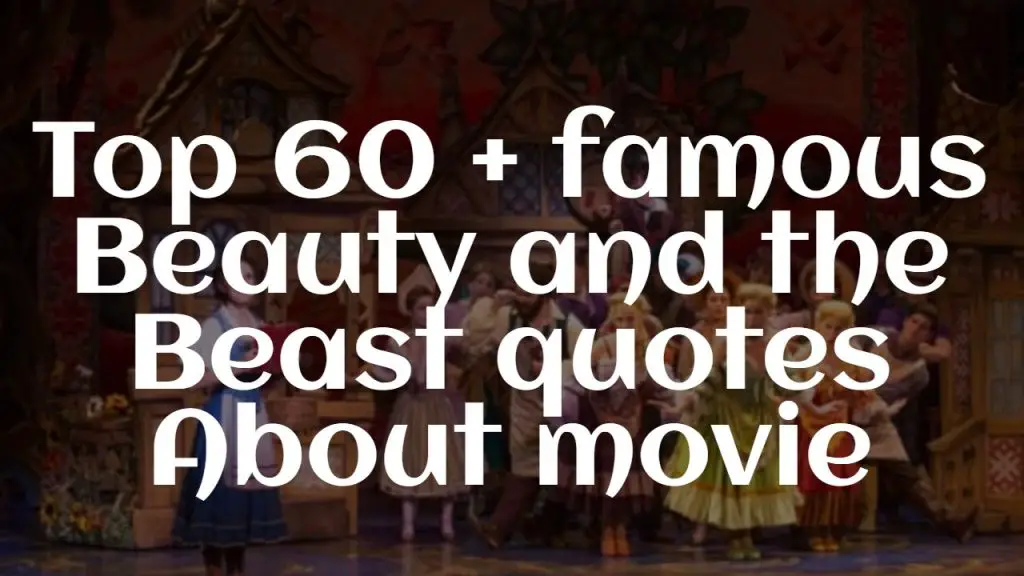 top_60___famous_beauty_and_the_beast_quotes_about_movie