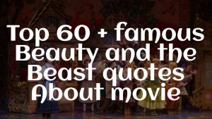 Top 60 + famous Beauty and the Beast quotes About Love