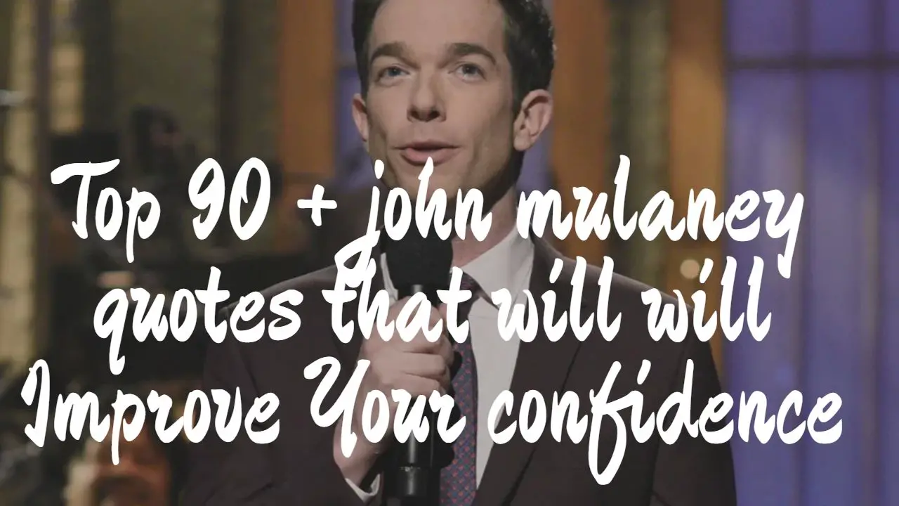 top_90____john_mulaney_quotes_that_will_will_improve_your_confidence
