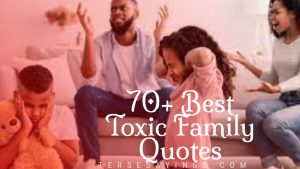70+ Best toxic family quotes