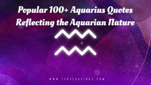 Popular 100+ Aquarius Quotes Reflecting the Aquarian Nature