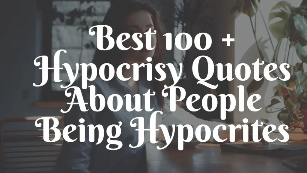 best_100___hypocrisy_quotes_about_people_being_hypocrites