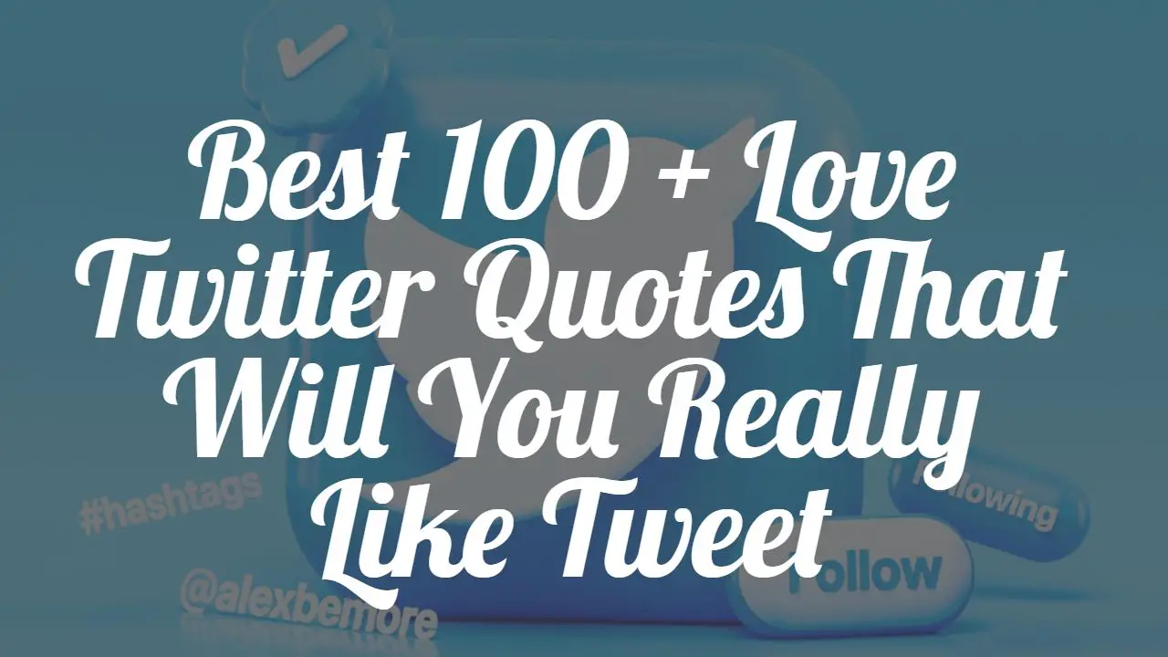 best_100___love_twitter_quotes_that_will_you_really_like_tweet