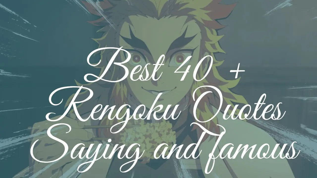 best_40___rengoku_quotes_saying_and_famous