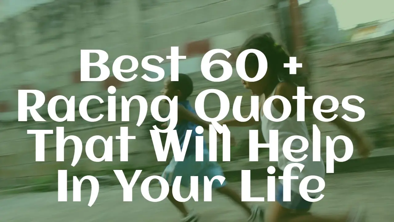 best_60___racing_quotes_that_will_help_in_your_life
