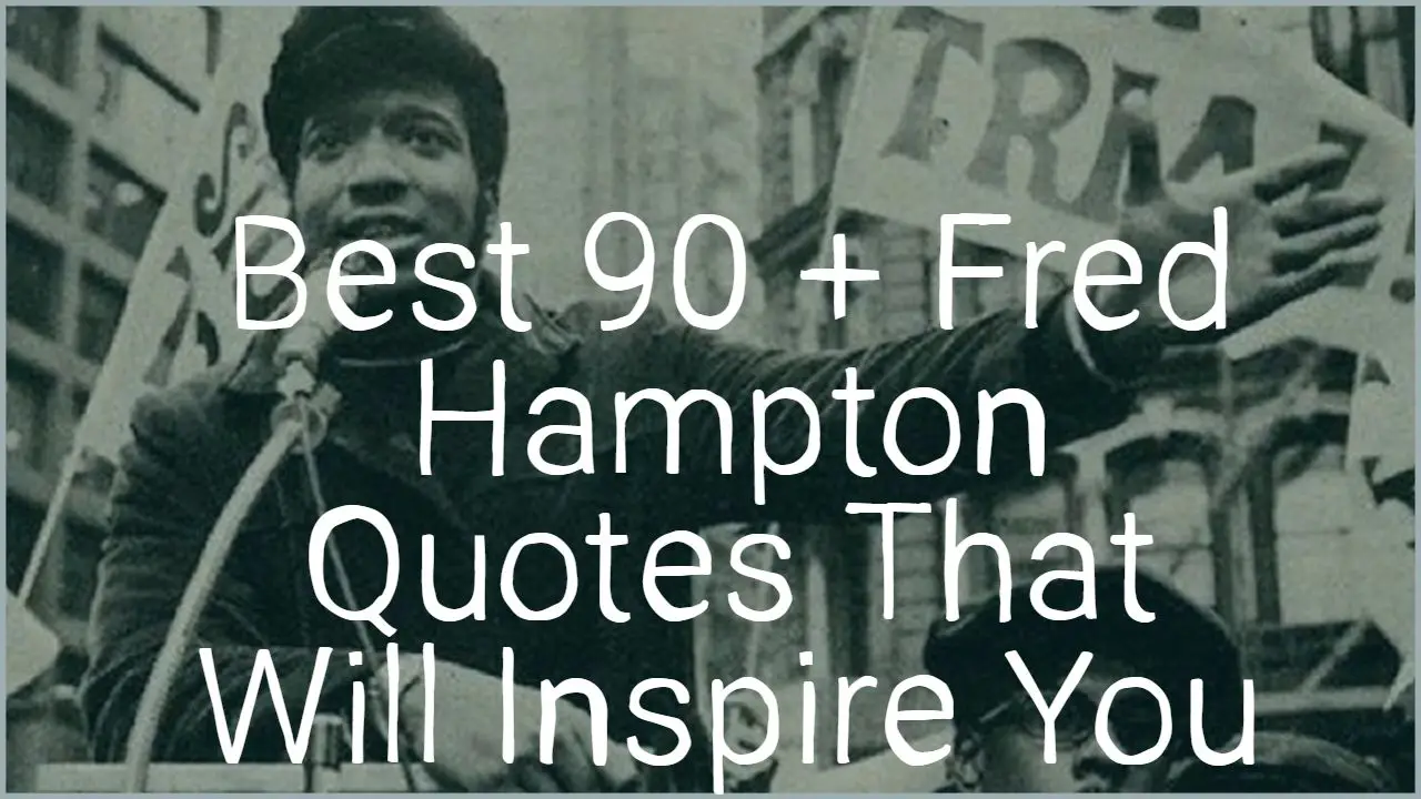 best_90___fred_hampton_quotes_that_will_inspire_you