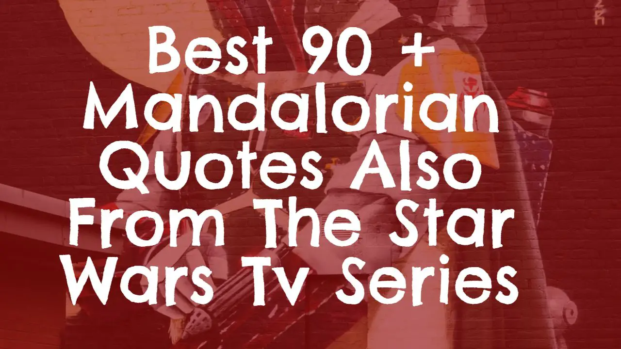 best_90___mandalorian_quotes_also_from_the_star_wars_tv_series