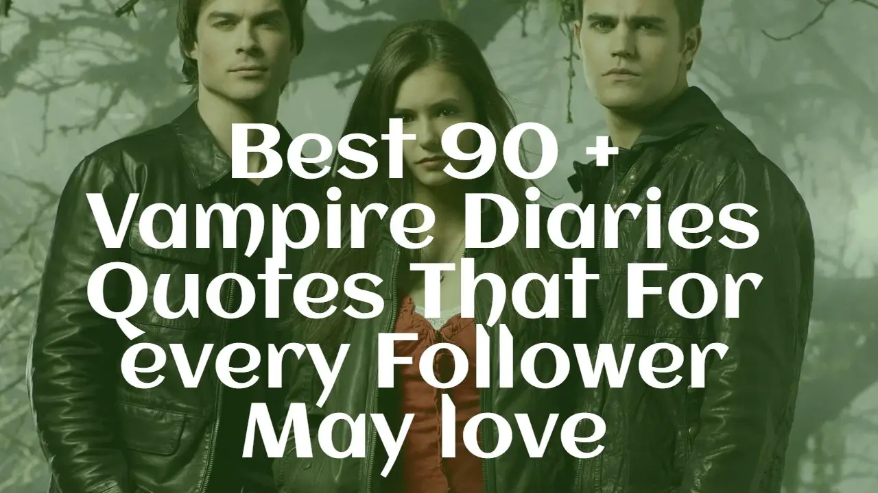 best_90___vampire_diaries_quotes_that_for_every_follower_may_love