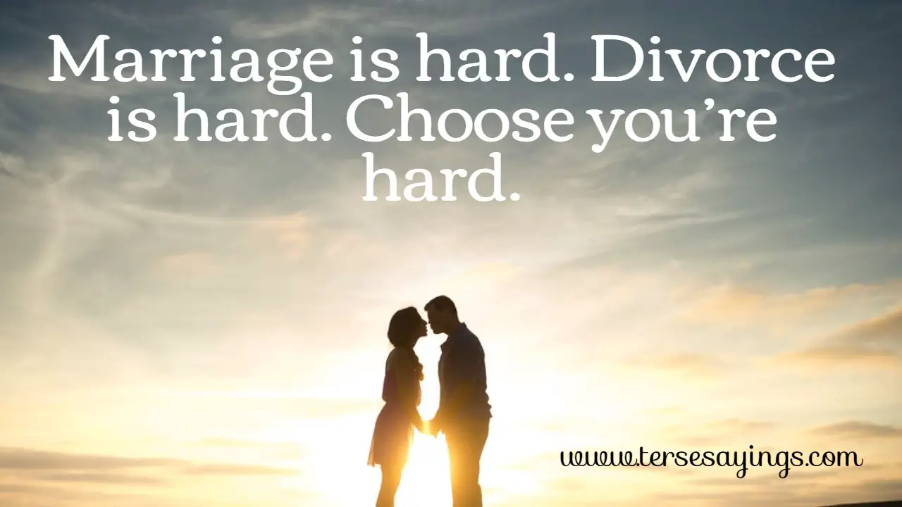 Choose Your Hard Quotes Marriage