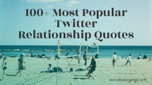 100+ Most Popular Twitter Relationship Quotes