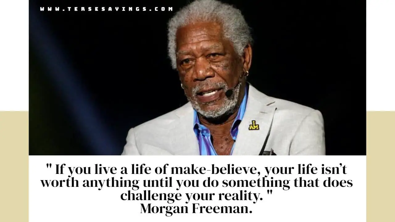 Inspirational Morgan Freeman Quotes