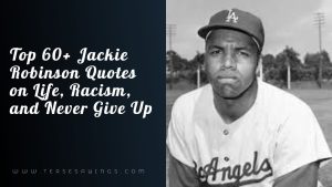 Top 60+ Jackie Robinson Quotes on Life, Racism, and Never Give Up