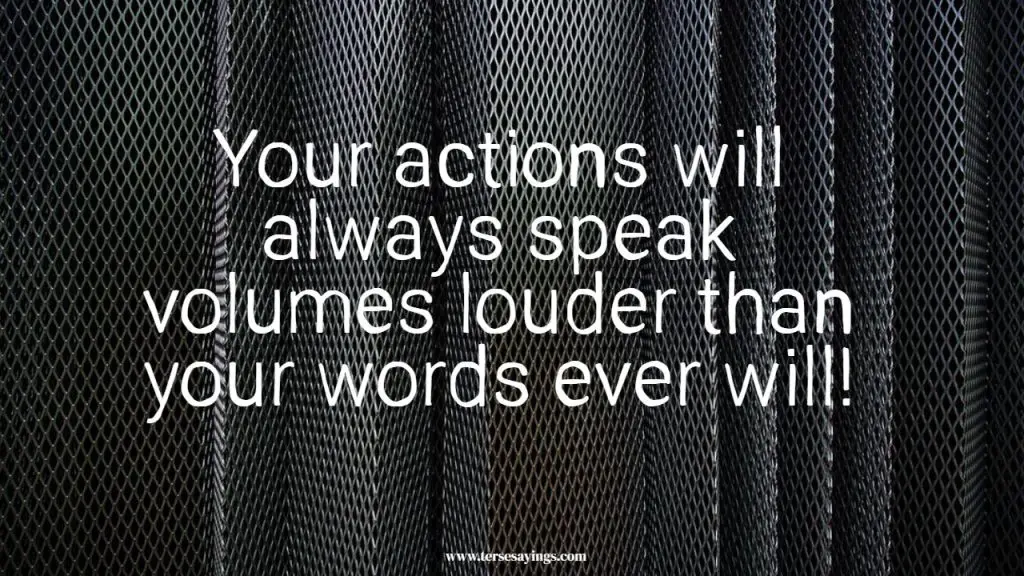 Best Actions Speak Louder Than Words Quotes To Empower You