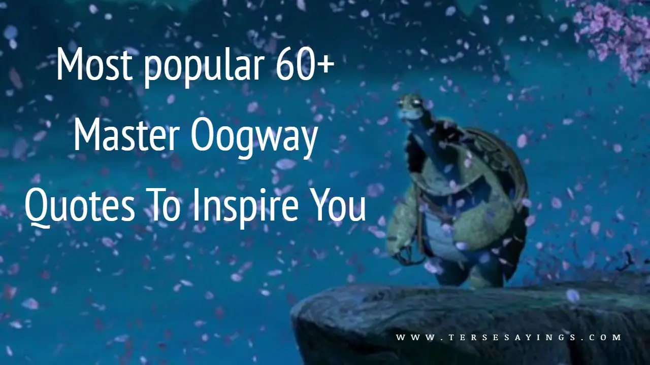 Most popular 60+ Oogway Quotes To Inspire You