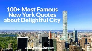 100+ Most Famous New York Quotes about Delightful City