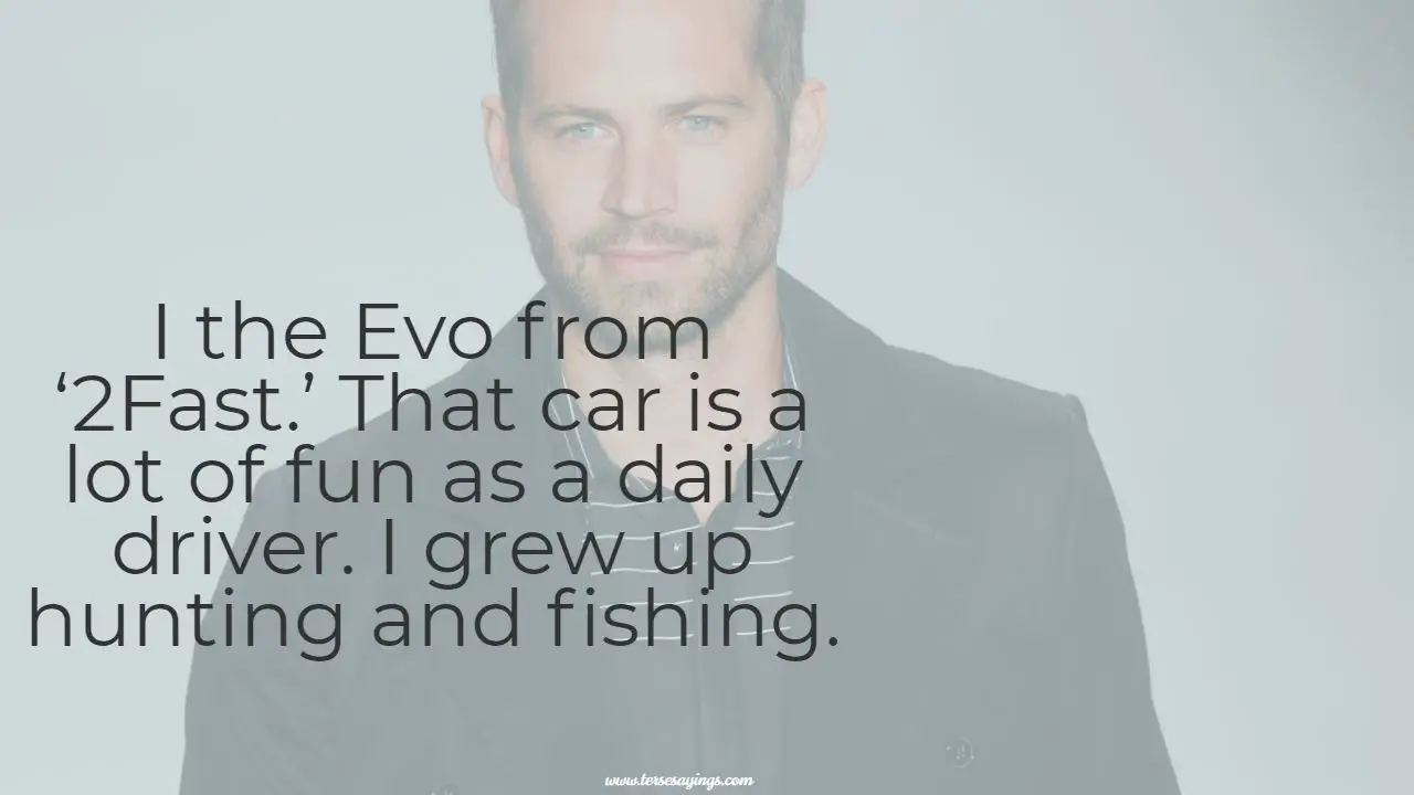 paul_walker_quotes_about_cars