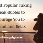 Top 100 + Bridge Quotes to Help inspire You to Know Your Life Journey