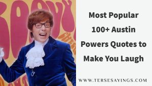 Most Popular 100+ Austin Powers Quotes to Make You Laugh