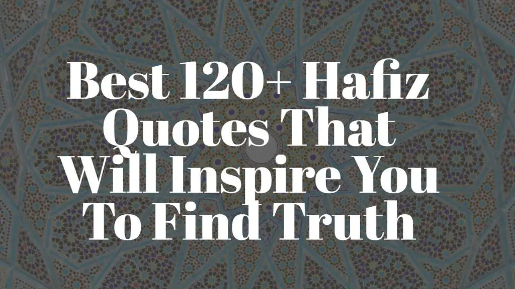 best_120__hafiz_quotes_that_will_inspire_you_to_find_truth