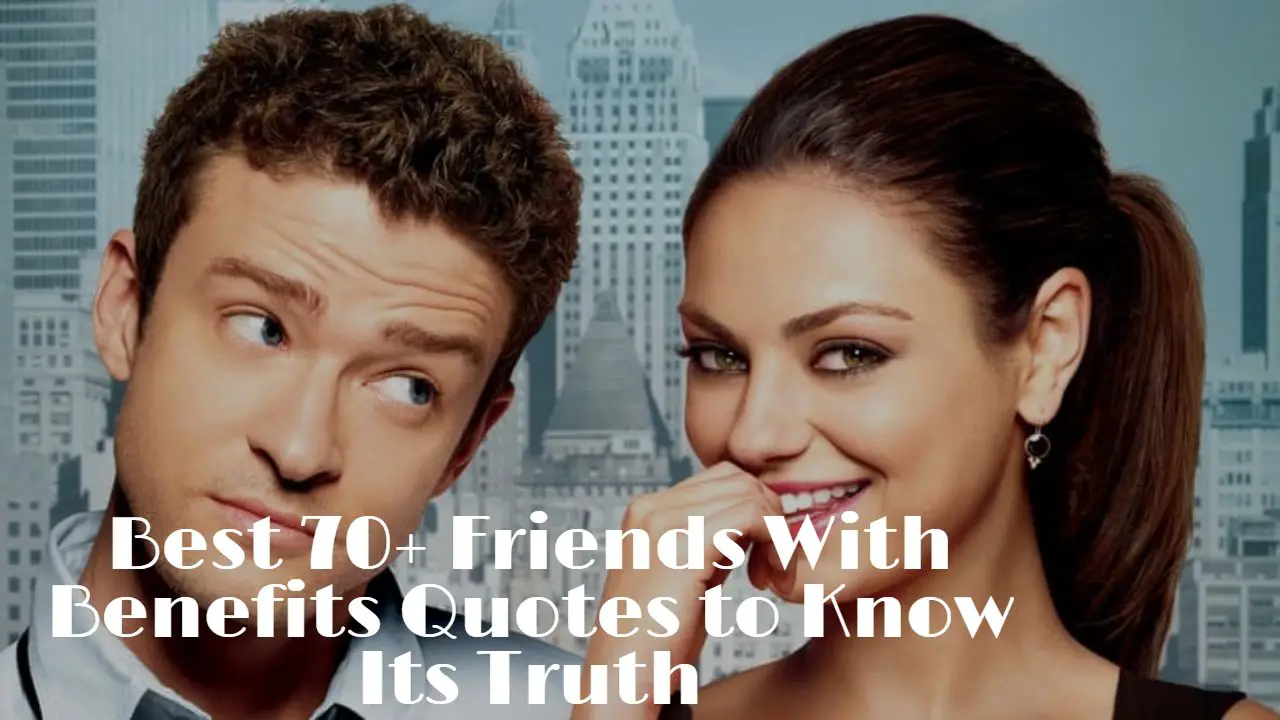 Best 70+ Friends With Benefits Quotes to Know Its Truth