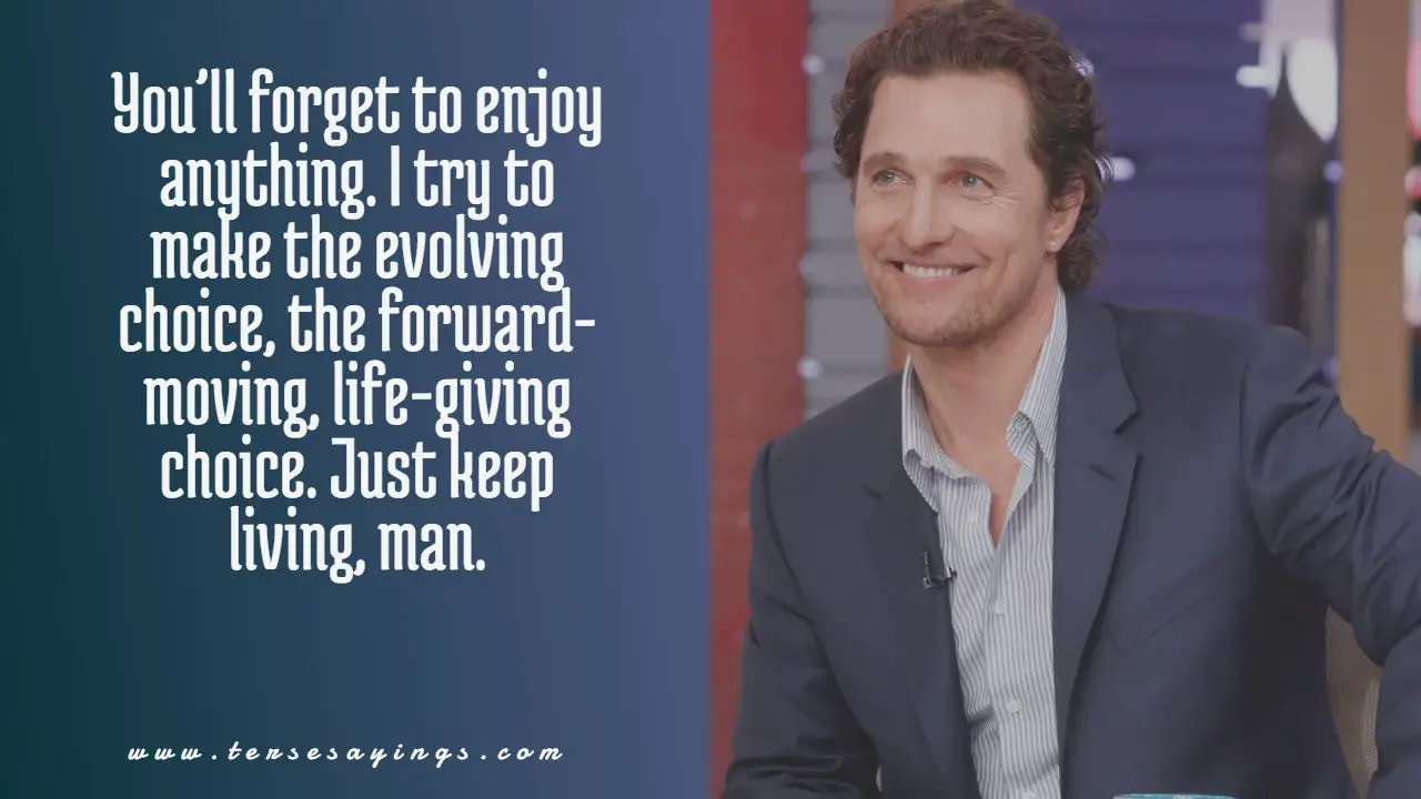 Matthew McConaughey Quotes