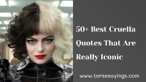 50+ Best Cruella Quotes That Are Really Iconic