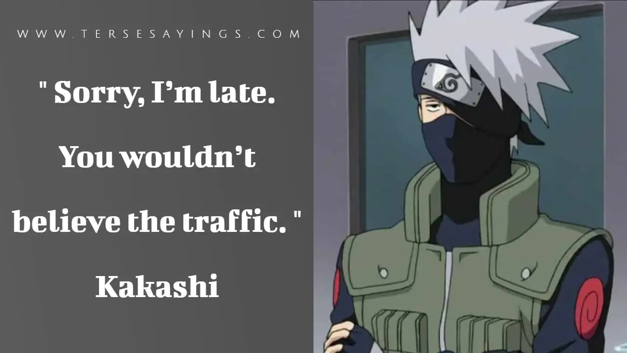 Kakashi Late Quotes