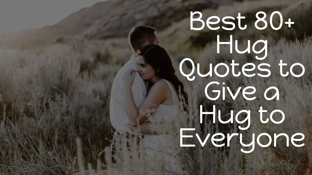 best_80__hug_quotes_to_give_a_hug_to_everyone