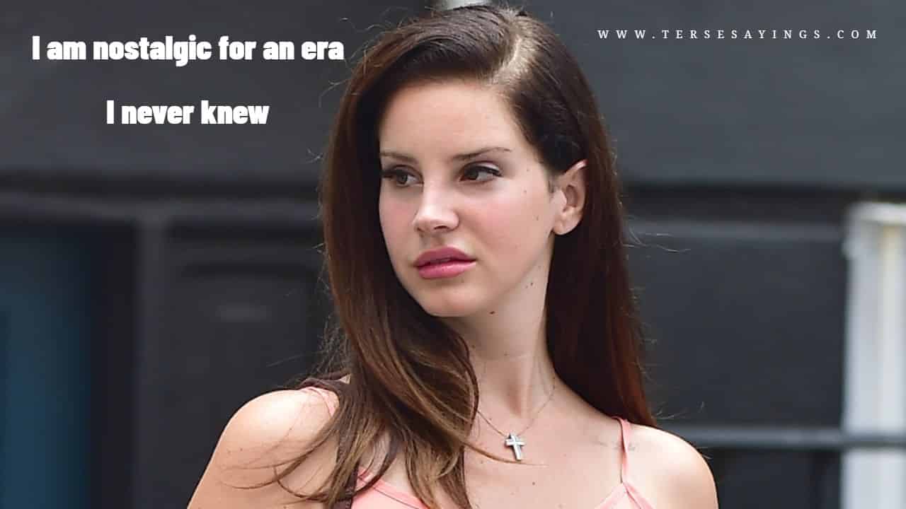 Lana Del Rey Quotes about Self Love