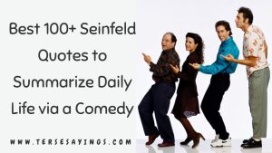 Best 100+ Seinfeld Quotes to Summarize Daily Life via a Comedy