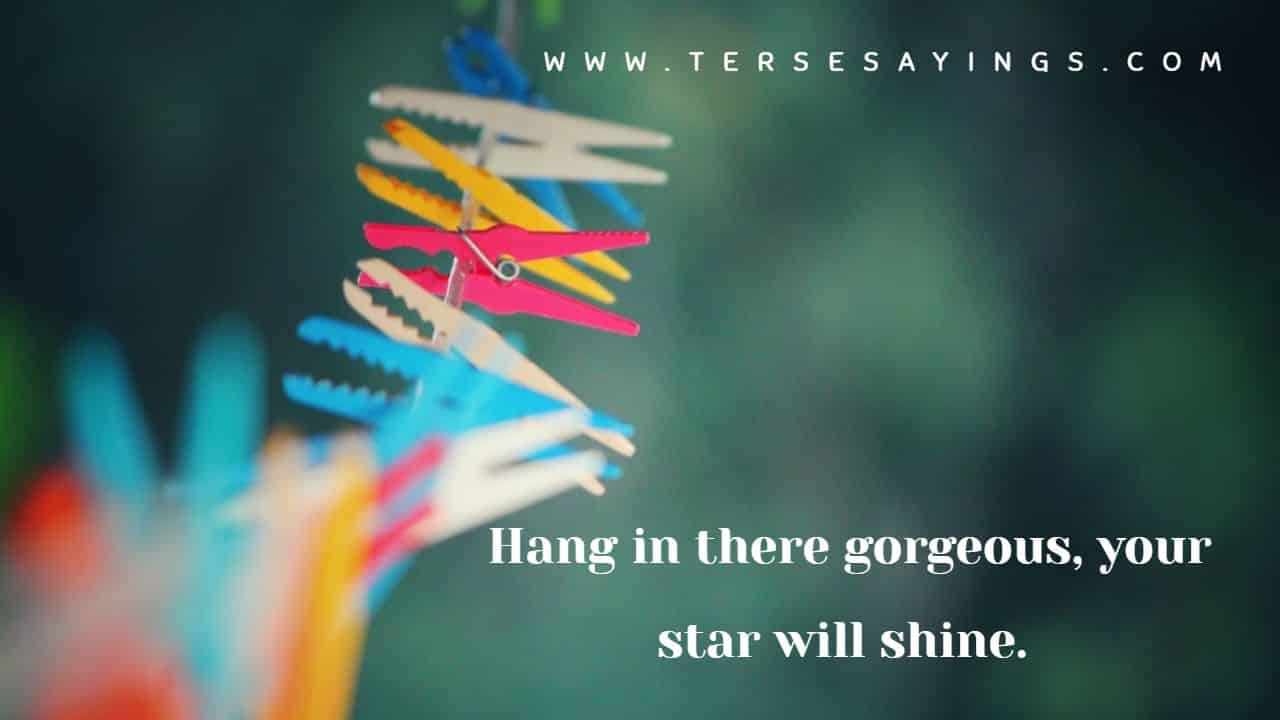 Short Hang in There Quotes