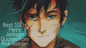 Best 100+ Percy Jackson Quotes from Rick Riordan