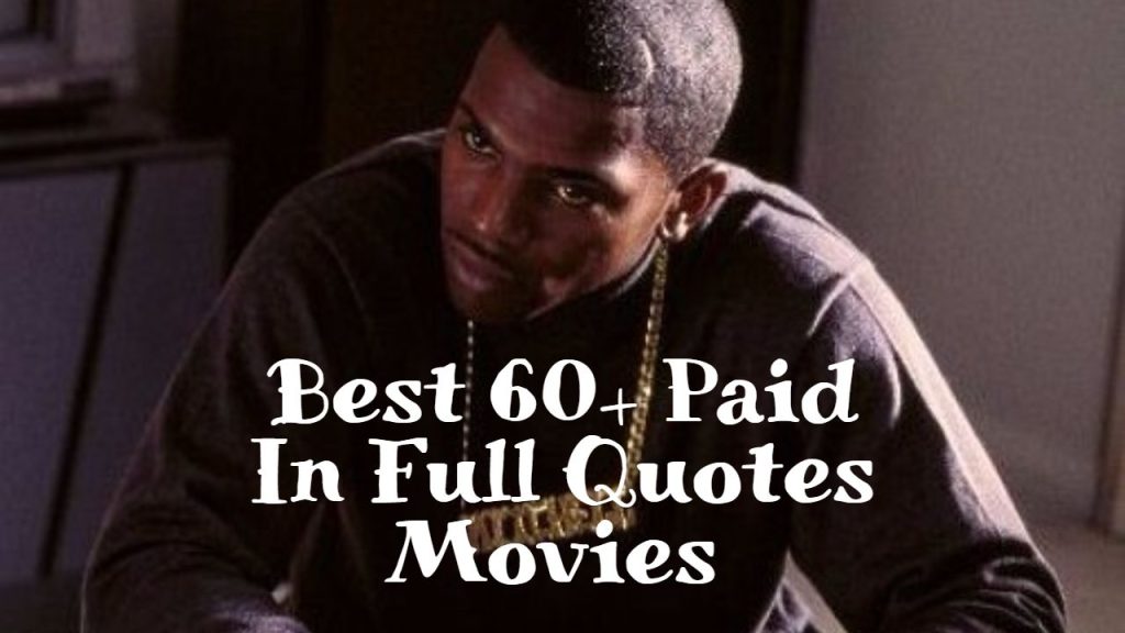 paid-in-full-quotes