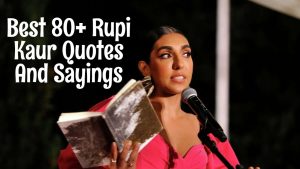 Best 80+ Rupi Kaur Quotes And Sayings