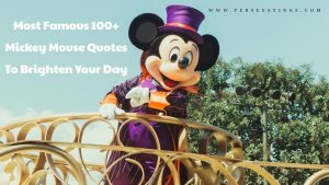Most Famous 100+ Mickey Mouse Quotes To Brighten Your Day