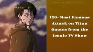 120+ Most Famous AoT Quotes from the Iconic TV Show