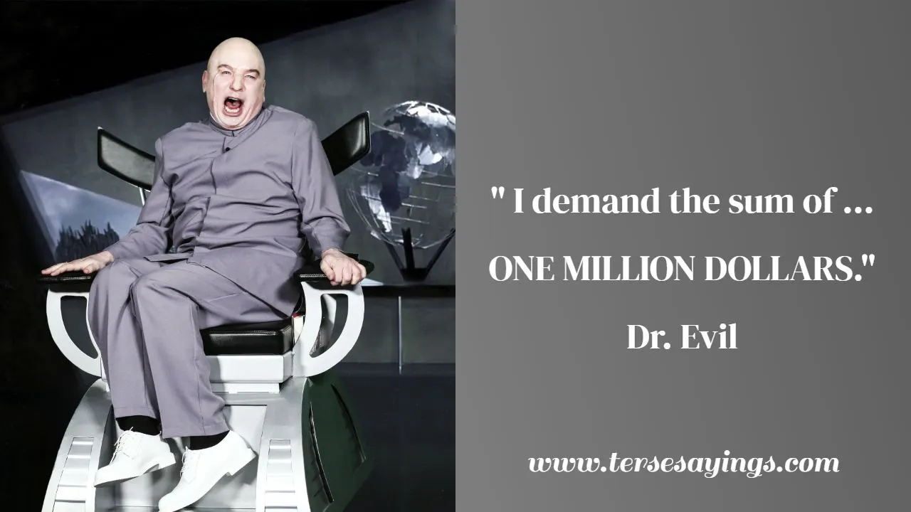 Dr. Evil Quotes 1 Million Dollars