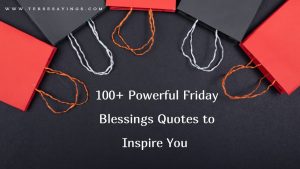 100+ Powerful Friday Blessings Quotes to Inspire You