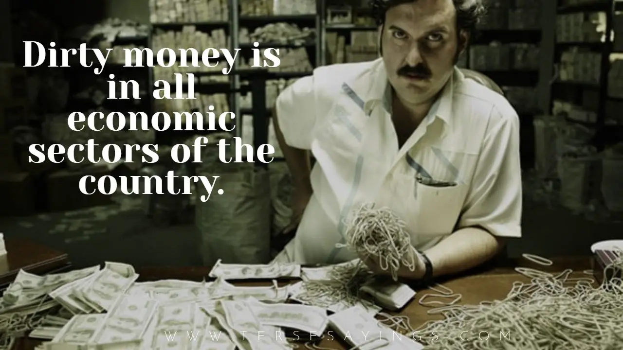 quotes_about_pablo_escobar_s_money_and_drug