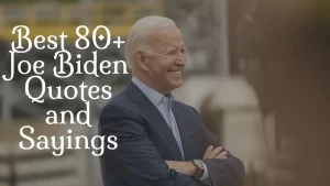 Best 80+ Joe Biden Quotes and Sayings