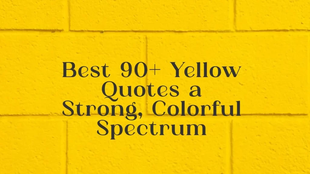 best_90__yellow_quotes_a_strong__colorful_spectrum