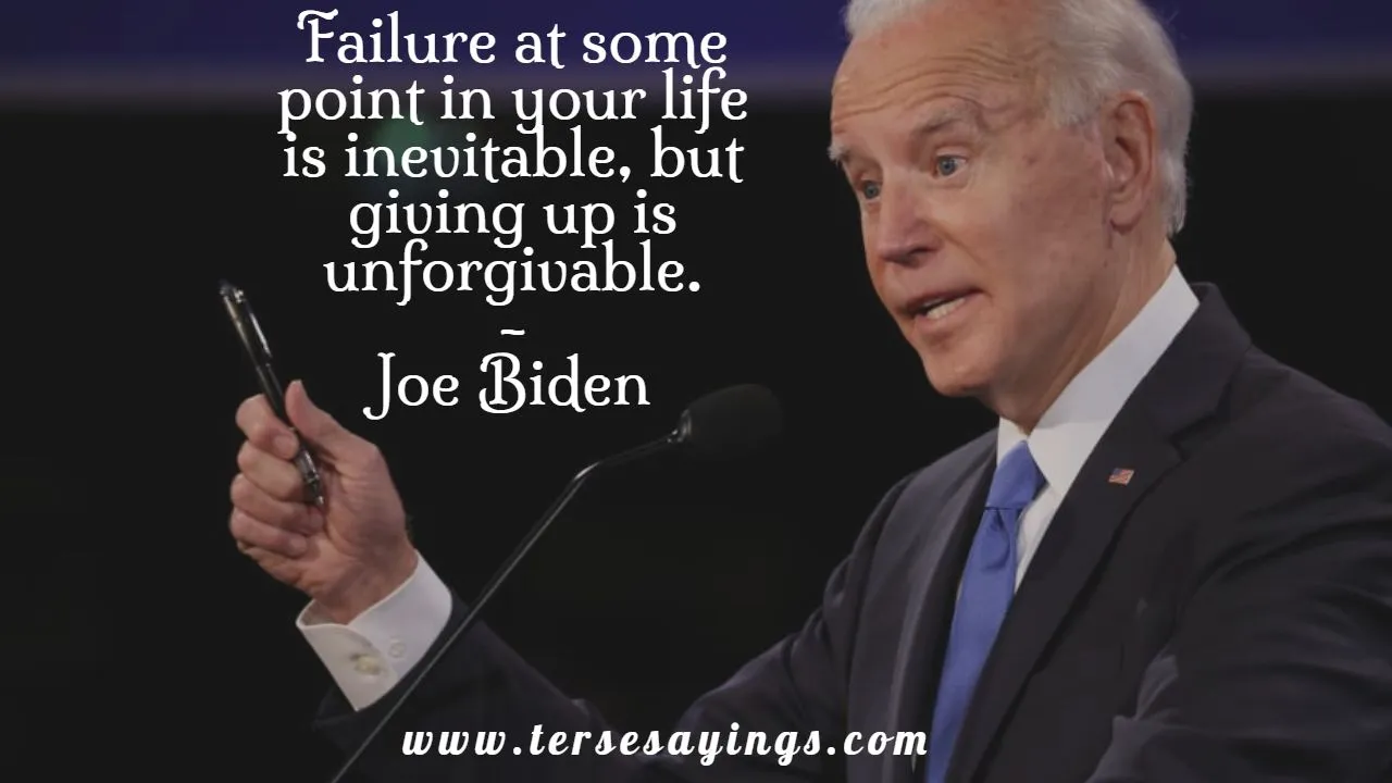 Joe Biden Quotes Joe Biden Quotes