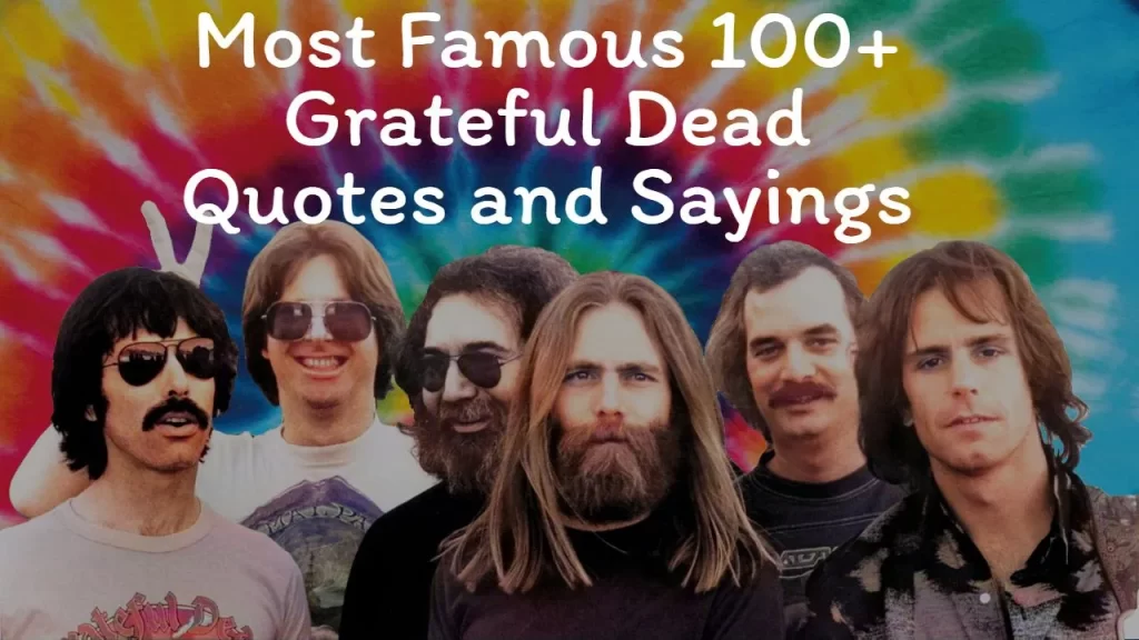most_famous_100__grateful_dead_quotes_and_sayings