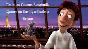 70+ Most Famous Ratatouille Quotes on Having a Fearless Dream.