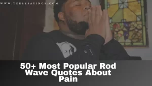 50+ Most Popular Rod Wave Quotes About Pain