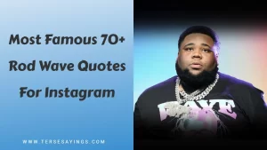 Most Famous 70+ Rod Wave Quotes For Instagram