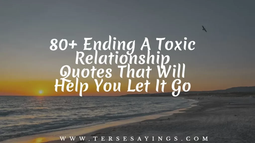 80__ending_a_toxic_relationship_quotes_that_will_help_you_let_it_go