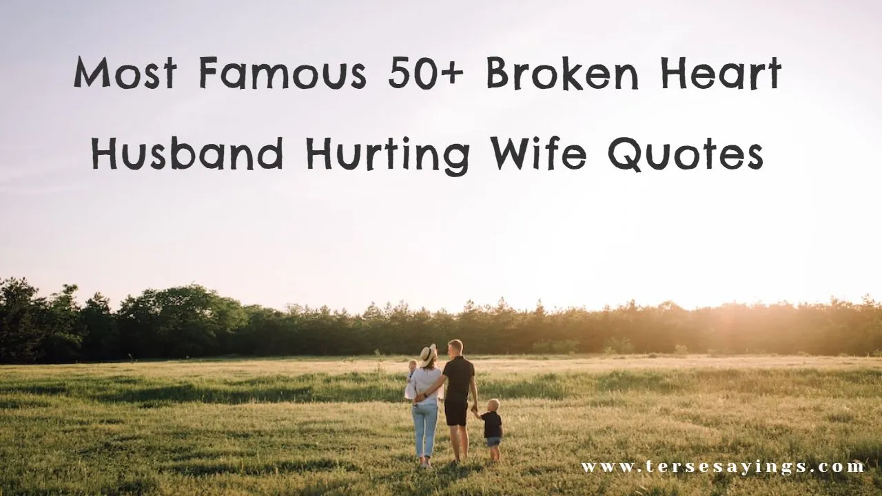 Broken Heart Husband Hurting Wife Quotes